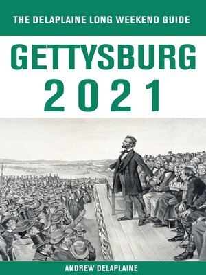cover image of Gettysburg--The Delaplaine 2021 Long Weekend Guide
